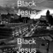 Black Jesus - Black Jesus lyrics