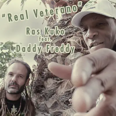 Real Veterano (feat. Daddy Freddy) - Single - Ras Kuko