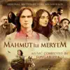 Mahmut ile Meryem (Original Motion Picture Soundtrack) album lyrics, reviews, download