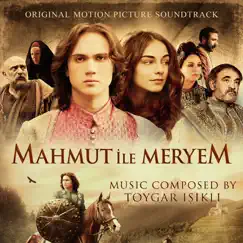 Mahmut ile Meryem (Original Motion Picture Soundtrack) by Toygar Işıklı album reviews, ratings, credits