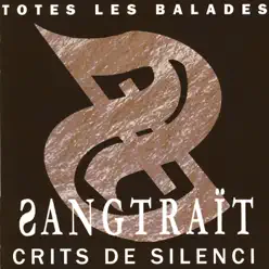 Crits de Silenci (Totes Les Balades) - Sangtraït