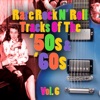 Rare Rock n' Roll Tracks of the '50s & '60s, Vol. 6, 2010