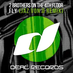 Fly (Jaz von D Remix) - Single - 2 Brothers On The 4th Floor
