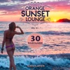 Orange Sunset Lounge, Vol. 1 (30 Sundowners)