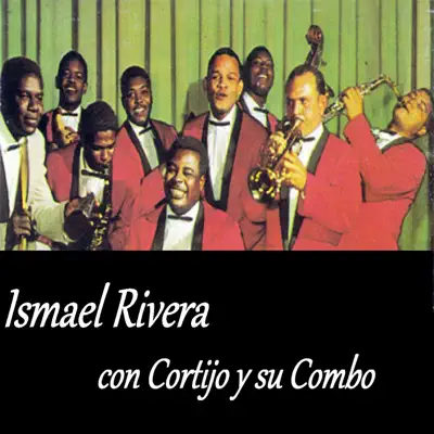 Ismael Rivera Con Cortijo y Su Combo - Ismael Rivera