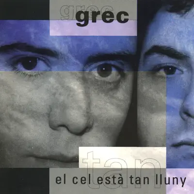 El Cel Està Tan Lluny - Grec