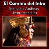 El Camino del Inka - Melodias Andinas Instrumentales artwork