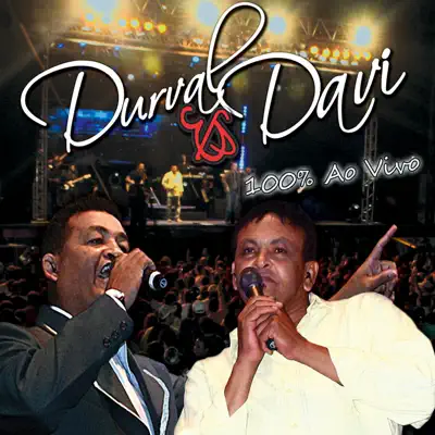 100% Ao Vivo (Ao Vivo) - Durval e Davi 100% Ao Vivo (Ao Vivo) - Durval e Davi