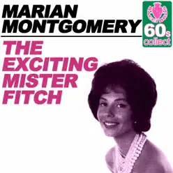The Exciting Mister Fitch (Remastered) - Single - Marian Montgomery The Exciting Mister Fitch (Remastered) - Single - Marian Montgomery