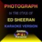 Photograph (In the Style of Ed Sheeran) [Karaoke Backing Track] artwork