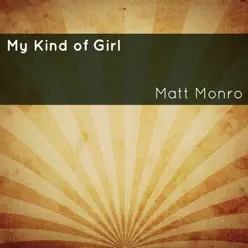 My Kind of Girl - Single - Matt Monro