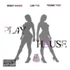 Play House - Single album lyrics, reviews, download