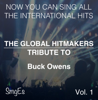 The Global HitMakers: Buck Owens, Vol. 1 ( Version) - The Global Hitmakers