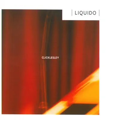 Clicklesley - EP - Liquido