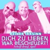 Dich zu lieben war bescheuert - Single