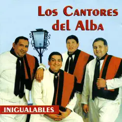 Inigualables - Los Cantores Del Alba