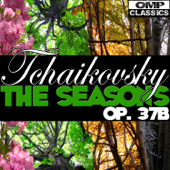 Tchaikovsky: The Seasons, Op. 37b - USSR State Symphony Orchestra & Evgeny Svetlanov