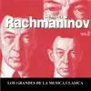 Los Grandes de la Musica Clasica - Sergei Rachmaninov Vol. 2 album lyrics, reviews, download