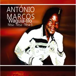 Waguia-Tilo Ntsa Ntsa Ntsa 5 - Antônio Marcos Waguia-Tilo Ntsa Ntsa Ntsa 5 - Antônio Marcos