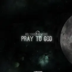 Pray To God (Kritikal Mass Remix) Song Lyrics