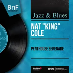 Penthouse Serenade (Mono Version) - Nat King Cole