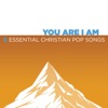 You Are I Am - 6 Essential Christian Hit Songs - EP