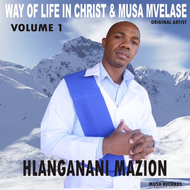 Way of Life & Musa Mvelase Hlanganani Mazion, Vol. 1 Album Cover