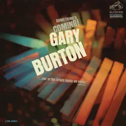 Something's Coming - Gary Burton Something's Coming - Gary Burton