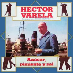 Azúcar Pimienta y Sal - Héctor Varela Azúcar Pimienta y Sal - Héctor Varela