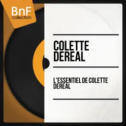 L'essentiel de Colette Deréal (Mono Version) - Colette Dereal L'essentiel de Colette Deréal (Mono Version) - Colette Dereal