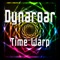 Time Warp - Dynaroar lyrics