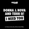 I Need You - Donna J. Nova & Terri B! lyrics