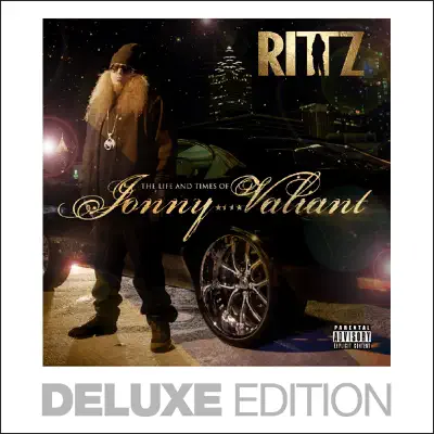 The Life and Times of Jonny Valiant (Deluxe Edition) - Rittz The Life and Times of Jonny Valiant (Deluxe Edition) - Rittz