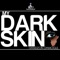 My Dark Skin artwork