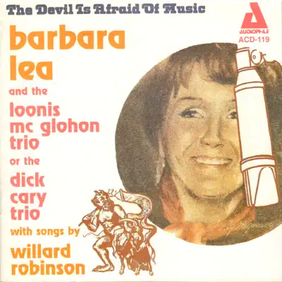 The Devil Is Afraid of Music - Barbara Lea The Devil Is Afraid of Music - Barbara Lea