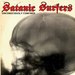 Unconsciously Confined - Satanic Surfers