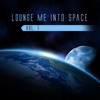 Lounge Me into Space, Vol. 1, 2015