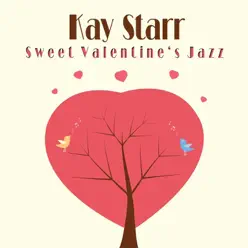 Sweet Valentine's Jazz - Kay Starr Sweet Valentine's Jazz - Kay Starr