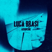 Luca Brasi - Aeroplane