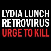 Lydia Lunch Retrovirus - Lock Your Door