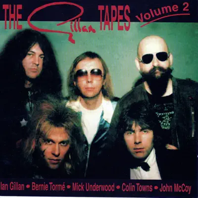 The Gillan Tapes Vol 2 - Gillan The Gillan Tapes Vol 2 - Gillan
