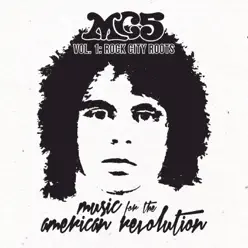 Music for the American Revolution, Vol. 1: Rock City Roots - MC5