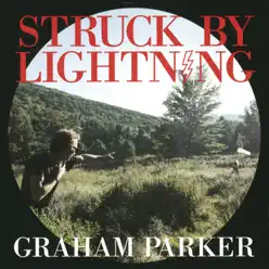 Struck by Lightning - Graham Parker