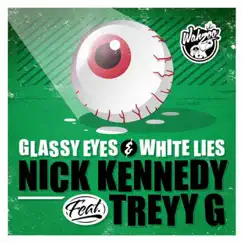 Glassy Eyes & White Lies - EP by Nick Kennedy & Treyy G album reviews, ratings, credits