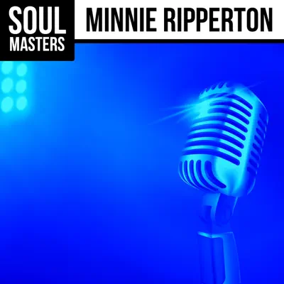 Soul Masters: Minnie Ripperton - Minnie Riperton