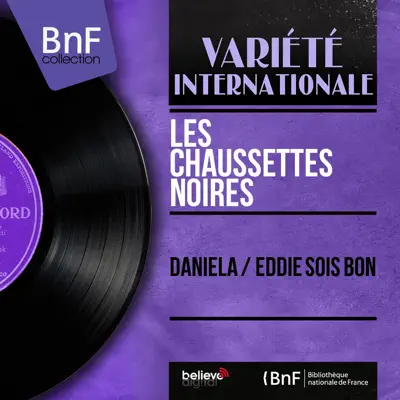 Daniela / Eddie sois bon (Mono Version) - Single - Les Chaussettes Noires