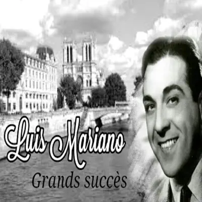 Luis Mariano-Grands succès - Luis Mariano