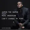 Stream & download Can't Change My Mind (feat. Mike Anderson)