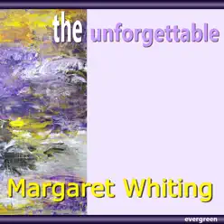 Margaret Whiting – the Unforgettable - Margaret Whiting