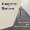 Dangerous Business